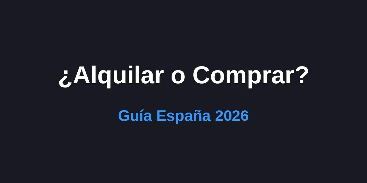 img of ¿Alquilar o Comprar Vivienda en 2026? Guía Definitiva