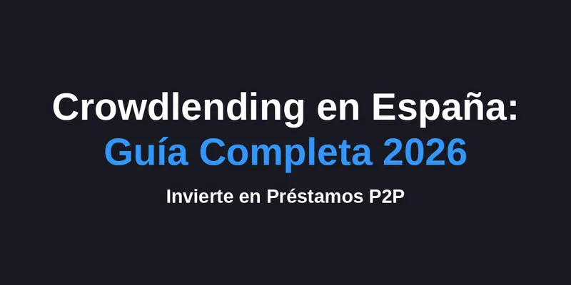 img of Crowdlending en España: Guía de Inversión P2P (2026)
