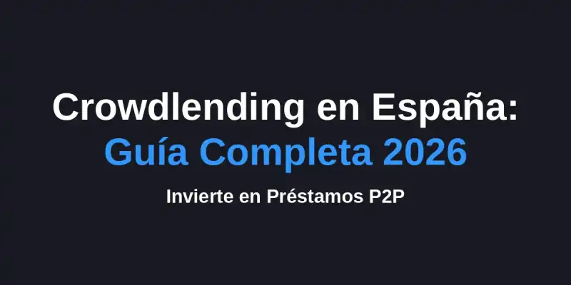 img of Crowdlending en España: Guía de Inversión P2P (2026)