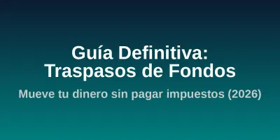img of Cómo Hacer un Traspaso de Fondos en España sin Pagar Impuestos (2026)
