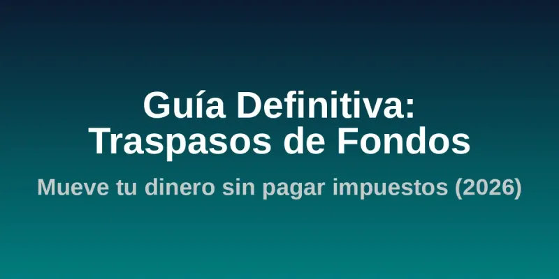 img of Traspasos de Fondos en España: Guía Definitiva (2026)
