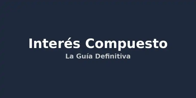 img of Interés Compuesto: Multiplica tu Dinero