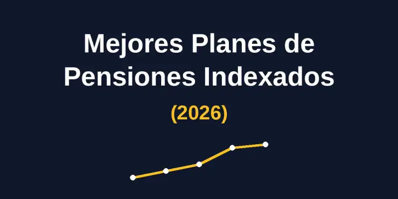 img of Mejores Planes de Pensiones Indexados (Guía 2026)