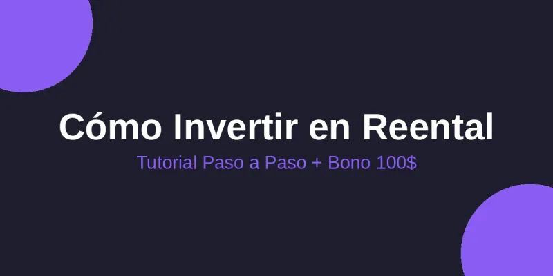 img of Cómo Invertir en Reental: Guía Paso a Paso y Tutorial (2026)