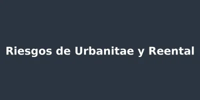 img of Riesgos Urbanitae y Reental al Invertir