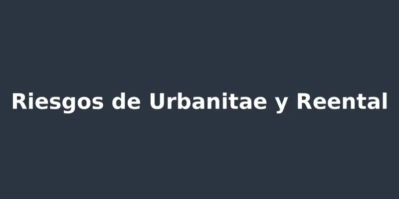 img of Riesgos de invertir en Urbanitae y Reental: Lo que no te cuentan en 2026