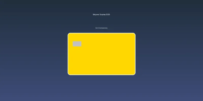 img of Mejores tarjetas de crédito sin comisiones 2026