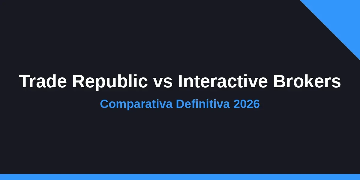 Trade Republic vs Interactive Brokers: Comparativa España 2026